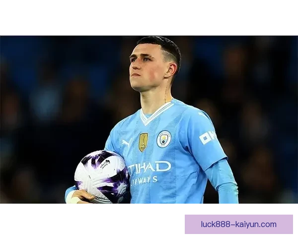 福登在英格兰表现稳健，备受关注的青年才俊引领未来发展趋势